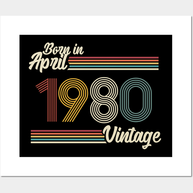 Vintage Born in April 1980 Wall Art by Jokowow